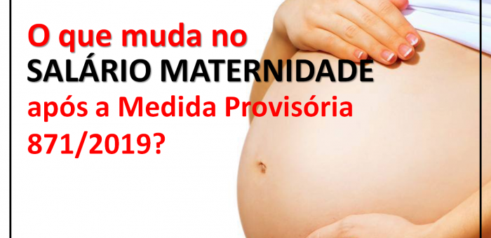ATENÇÃO PARA A NOVA REGRA SOBRE SALÁRIO MATERNIDADE